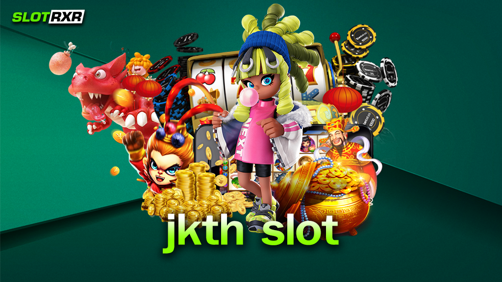 jkth slot ทำไมต้องเว็บนี้ เพราะอะไรทำไมเว็บนี้ถึงมีเกมแปลกใหม่ ที่ทำเงินได้จริงและง่าย