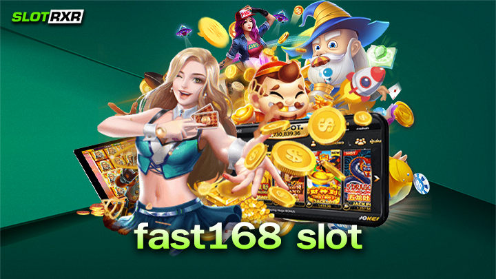 fast168 slot เว็บรวมเกมสล็อตออนไลน์ที่ใหญ่ที่สุดในเอเชีย