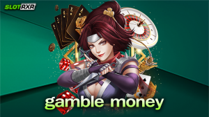 gamble money บริการเกมสล็อตออนไลน์เบอร์หนึ่งของเมืองไทย