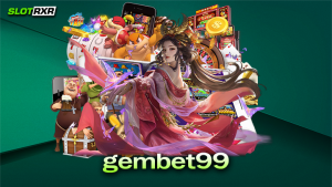 gembet99 ผู้ให้บริการเกมสล็อตออนไลน์ยอดนิยมอันดับหนึ่งของเอเชีย