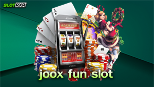 joox fun slot เว็บสล็อตออนไลน์ทดลองเล่นฟรี 24 ชั่วโมง