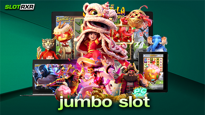 jumbo slot บริการเกมเดิมพันออนไลน์แตกง่ายได้เงินจริง สมัครทดลองเล่นฟรี