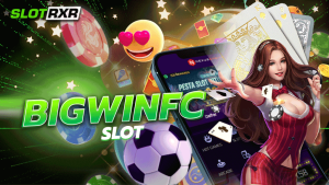 bigwinfc slot เว็บเกมสล็อตออนไลน์คุณภาพสูงระดับสากล บริการเกม 24 ชั่วโมง