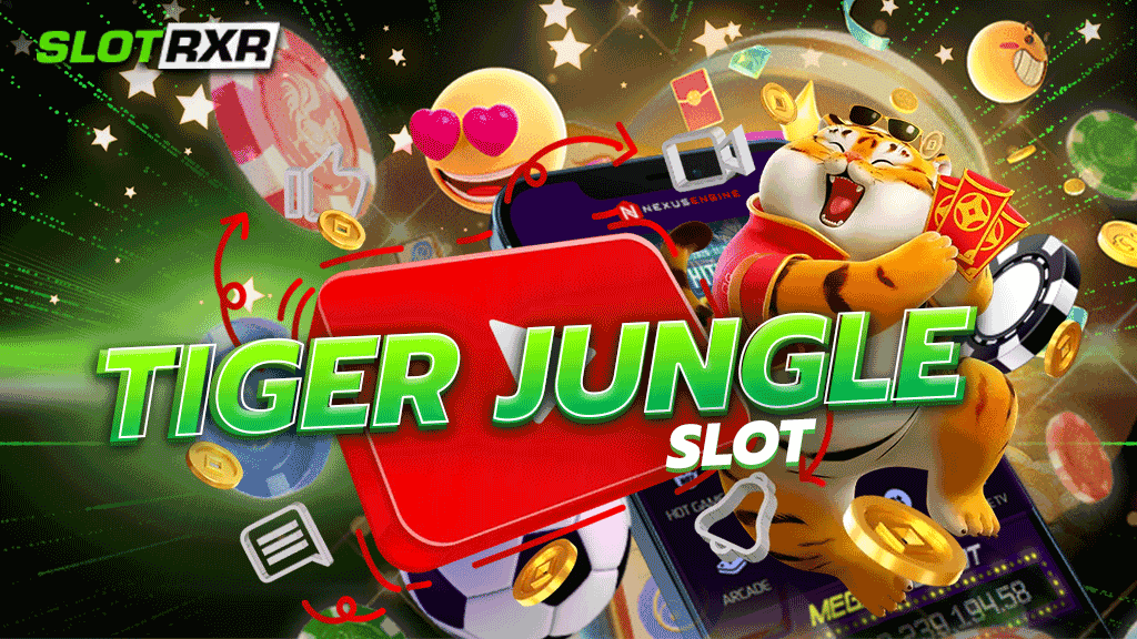 tiger jungle slot บริการเกมชั้นนำจากต่างประเทศแบบครบวงจร