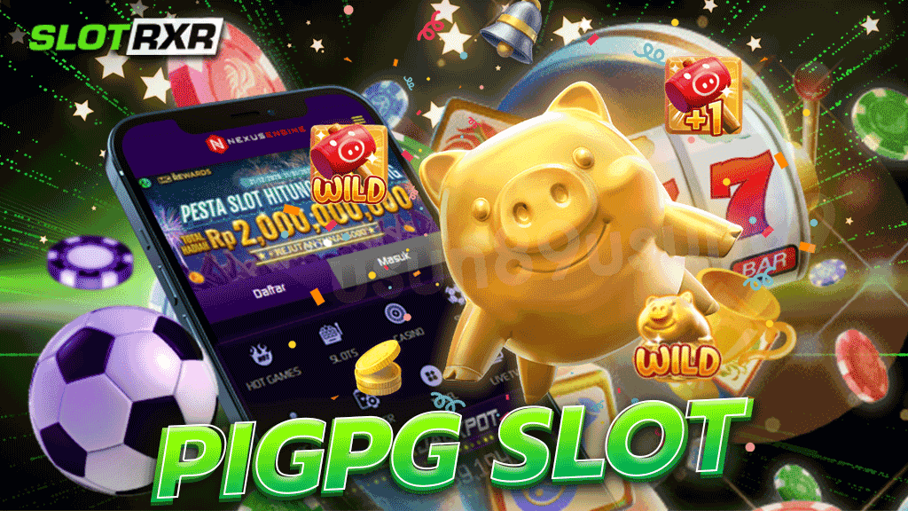 เลือกเล่น pigpg slot เกมออนไลน์อันดับ 1