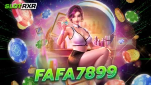fafa7899 คัดสล็อตสุดเด็ด จัดเต็มครบวงจรค่ายใหญ่ อัพเกมใหม่ทุกสัปดาห์