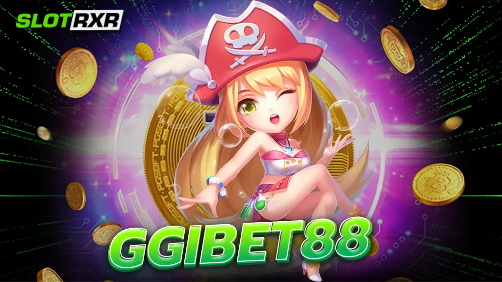 ggibet88 คาสิโนเว็บแม่ สวรรค์ของคนอยากรวย ครบทุกแขนงเกมเดิมพัน